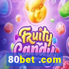 80bet .com